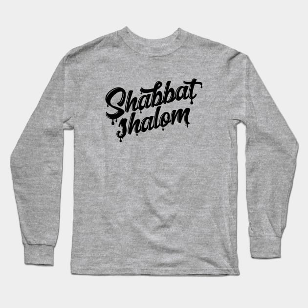 Shabbat Shalom Drip  - Black Ink Long Sleeve T-Shirt by erock